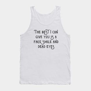 The Best I Can Give You Tank Top